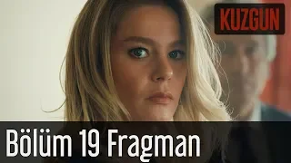 Kuzgun 19. Bölüm Fragman