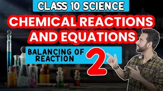 Class 10 Science | Chemical Reactions And Equations | Balancing of Reaction | Chapter 1 | Ashu Sir