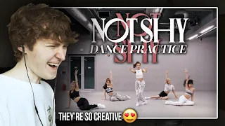 THEY'RE SO CREATIVE! (ITZY (있지) 'Not Shy' Dance Practice | Reaction/Review)