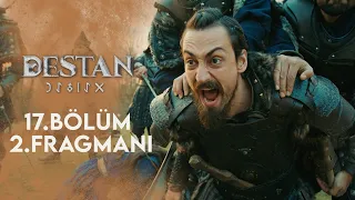 Destan 17. Bölüm 2. Fragmanı