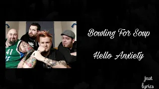 Bowling For Soup - Hello Anxiety (Unofficial Lyric Video)