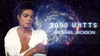 Michael Jackson  - 2000 Watts (Official Version) || LMJHD