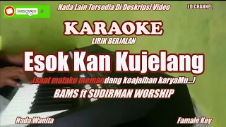 Bams - Esok Kan Kujelang - Karaoke  Piano Nada Wanita