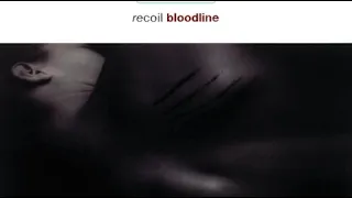 Recoil - Bloodline [1st MIDI Version]