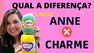 QUAl A DIFERENÇA ENTRE A LINHA ANNE E A LINHA CHARME?