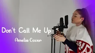 Mabel - Don't Call Me Up | Amelia Cover