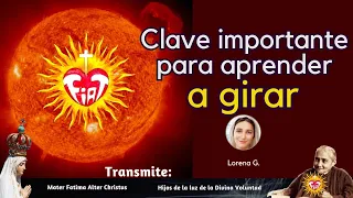 CLAVE IMPORTANTE PARA APRENDER A GIRAR / DIVINA VOLUNTAD / LUISA PICCARRETA