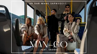 MAN-GO feat. SADBOI - Ar dar mane sapnuoji?  (official music video)