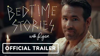 Bedtime Stories with Ryan - Official Trailer (2023) Ryan Reynolds