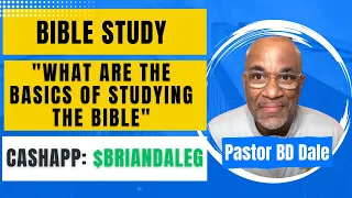 What are the Basics of Studying the Bible?