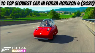 Top 10 SLOWEST Cars In Forza Horizon 4 In 2021!