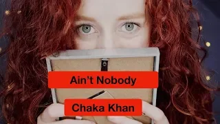 Ain't Nobody - Chaka Khan