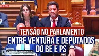 Tensão no Parlamento entre André Ventura e deputados do BE e PS