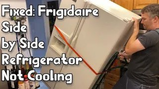 Fixed: Frigidaire Side by Side Refrigerator not Cooling