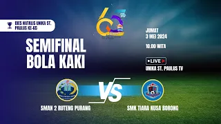 [SEMI FINAL] Pertandingan Sepak Bola SMAN 2 RUTENG PURANG VS SMK TIARA NUSA BORONG