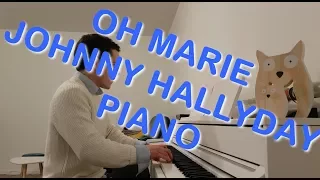 Oh Marie - Johnny Hallyday Piano