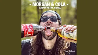 Morgan & Cola (Andor Astra Remix)