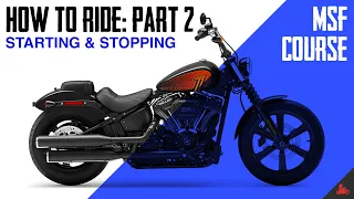 How To Ride A Motorcycle: Starting & Stopping (Pt. 02)