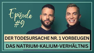 Der Todesursache Nr. 1 vorbeugen: Das Natrium-Kalium-Verhältnis • 9. Episode