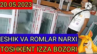 TOSHKENT IZZA BOZORIDAN ESHIK VA ROMLAR NARXI 20.05.2023