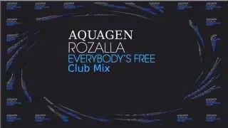 Aquagen Feat. Rozalla - Everybody's Free (Club Mix)