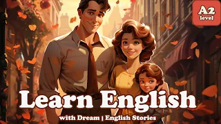 ⭐️ Learn English through Story (A2) | Dream English Stories ⭐️ Family in Autumn