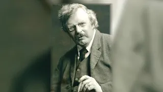 Who was Chesterton and why he is still relevant to so many people?