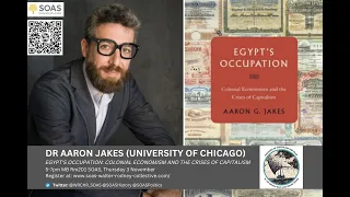 Dr Aaron Jakes - Egypt's Occupation - WRCHR Seminar 2022 SOAS