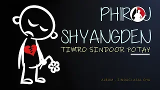 Phiroj Shyangden (Official Lyric Video) - Timro Sindoor Potay | Reprised