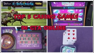 Top 5 Casino Games In GTA Online Blackjack, Three Card Poker, Roulette, Horse Betting