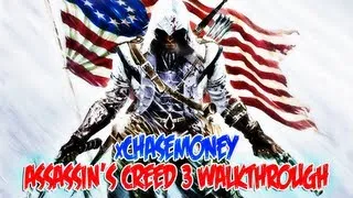 Assassin's Creed 3 - Walkthrough Part 3 (XBOX 360/PS3/PC) (Let's Play/Playthrough) | xChaseMoney