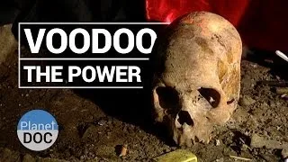 Voodoo Mysteries, The Power | Culture - Planet Doc Full Documentaries