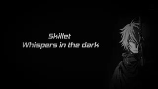 Skillet - Whispers in the dark (Nightcore)