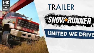 SnowRunner 2020 - Official Trailer United We Drive