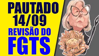 REVISÃO DO FGTS PAUTADO PARA DIA 14/09/2023 FAÇA ISSO AGORA MESMO ADI 5090 STF ROSA WEBER