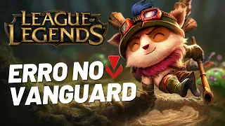 RIOT VANGUARD NÃO INICIA? LOL NÃO ABRE? RESOLVIDO em 2024!