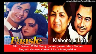 Janam Janam Mere Sanam [Faasle - 1985] Kishore & Lata