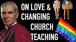 Changing Church Teaching and Insight on Love - Fulton Sheen