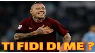 TI FIDI DI ME? Esilarante presa per il culo per nainggolan - parte 1