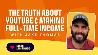 Jake Thomas on Making Full-Time Income with YouTube Videos