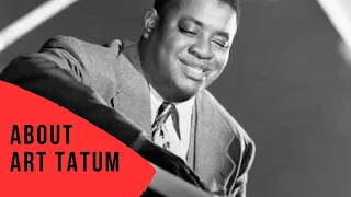 The Greatest Jazz Pianist You "NEVER" Heard Of/Art Tatum