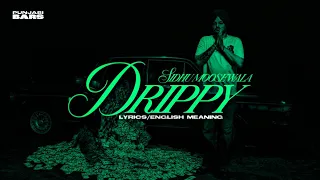 Sidhu Moose Wala - Drippy (Lyrics/English Meaning)