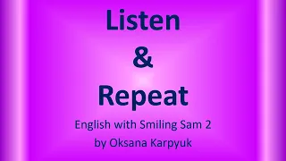 Listening with Smiling Sam 2 by Oksana Karpiuk p. 43