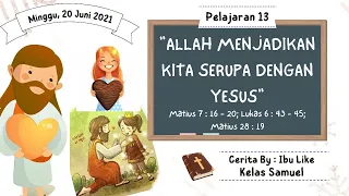 ALLAH MENJADIKAN KITA SERUPA YESUS - SEKOLAH MINGGU GKT BLIMBING KELAS SAMUEL - Minggu, 20 Juni 2021