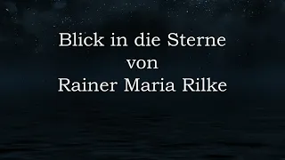 Ulrich Maiwald spricht: "Blick in die Sterne", ein Gedicht von Rainer Maria Rilke