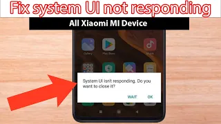 Fix system UI not responding Redmi