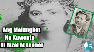 "ANG MALUNGKOT NA KUWENTO NG PAG-IBIG NI JOSE RIZAL AT LEONOR RIVERA"