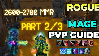 Classic Wotlk- Rogue/Mage PvP Guide how to beat every comp 2600-2700 mmr part 2 of 3.