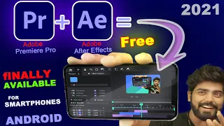 Finally🔥 Adobe Premiere Pro & After effects for Smartphone | Best Video Editing App For Android 2021