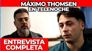 MÁXIMO THOMSEN EN TELENOCHE - ENTREVISTA COMPLETA (PARTE 1 Y PARTE 2)